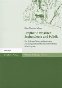 Prophetie zwischen Eschatologie und Politik