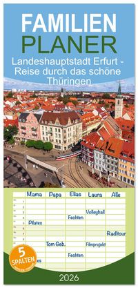 Familienplaner 2026 - Landeshauptstadt Erfurt - Reise durch das schöne Thüringen mit 5 Spalten (Wandkalender, 21 x 45 cm) CALVENDO