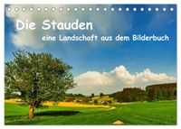Die Stauden, eine Landschaft aus dem Bilderbuch (Tischkalender 2027 DIN A5 quer), CALVENDO Monatskalender