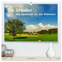 Die Stauden, eine Landschaft aus dem Bilderbuch (hochwertiger Premium Wandkalender 2027 DIN A2 quer), Kunstdruck in Hochglanz