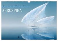 Aerospira (Wandkalender 2027 DIN A3 quer), CALVENDO Monatskalender