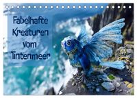 Fabelhafte Kreaturen vom Tintenmeer (Tischkalender 2027 DIN A5 quer), CALVENDO Monatskalender