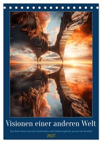 Visionen einer anderen Welt (Tischkalender 2027 DIN A5 hoch), CALVENDO Monatskalender