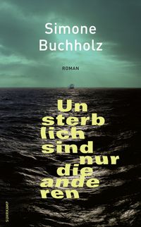 Unsterblich sind nur die anderen