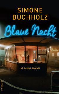 Blaue Nacht − Kriminalroman (Chastity-Riley-Serie 6)