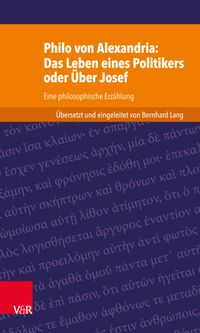 Philo von Alexandria: Das Leben des Politikers oder Über Josef