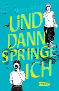 Und dann springe ich