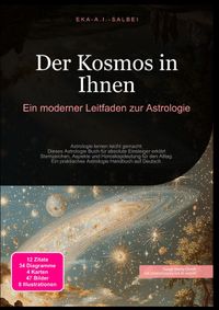 Der Kosmos in Ihnen: Ein moderner Leitfaden zur Astrologie
