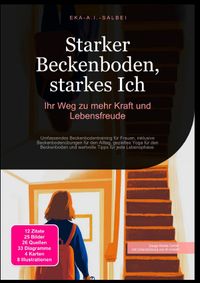Starker Beckenboden, starkes Ich: Ihr Weg zu mehr Kraft und Lebensfreude