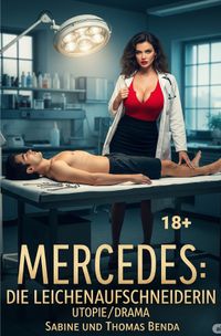 Mercedes: Die Leichenaufschneiderin