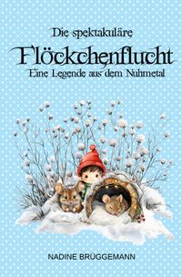 Die spektakuläre Flöckchenflucht