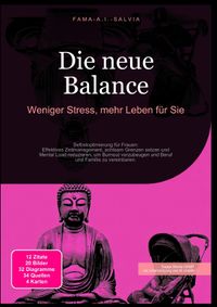 Die neue Balance: Weniger Stress, mehr Leben für Sie