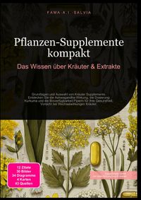 Pflanzen-Supplemente kompakt: Das Wissen über Kräuter &amp; Extrakte