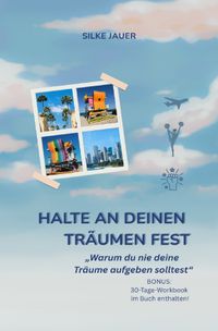 Halte an deinen Träumen fest