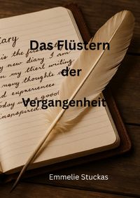 Flüstern der Vergangenheit / Das Flüstern der Vergangenheit