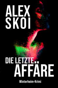 Winterheim-Reihe / Die letzte Affäre