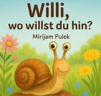 Willi, wo willst du hin?