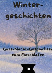 Jahreszeiten-Träume / Winterträume – Gute-Nacht-Geschichten für Kinder ab 3 Jahren