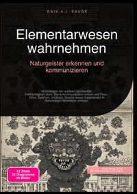 Elementarwesen wahrnehmen: Naturgeister erkennen und kommunizieren