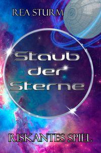 Staub der Sterne / Riskantes Spiel