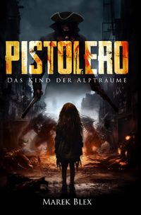 Pistolero / Pistolero - Das Kind der Alpträume