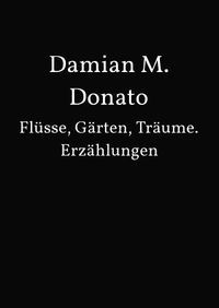 Flüsse, Gärten, Träume