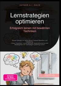 Lernstrategien optimieren: Erfolgreich lernen mit bewährten Techniken