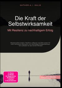 Die Kraft der Selbstwirksamkeit: Mit Resilienz zu nachhaltigem Erfolg
