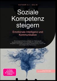 Soziale Kompetenz steigern: Emotionale Intelligenz und Kommunikation