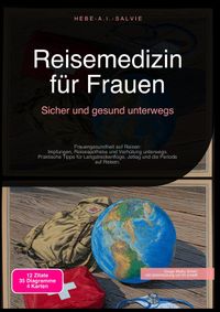 Reisemedizin für Frauen: Sicher und gesund unterwegs