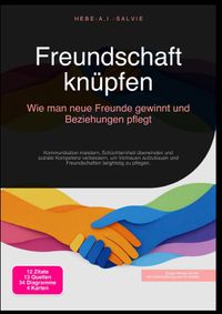 Freundschaft knüpfen: Wie man neue Freunde gewinnt und Beziehungen pflegt
