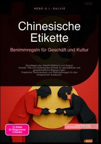 Chinesische Etikette: Benimmregeln für Geschäft und Kultur