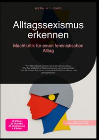 Alltagssexismus erkennen: Machtkritik für einen feministischen Alltag