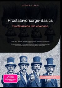 Prostatavorsorge-Basics: Prostatakrebs früh erkennen