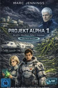 Projekt Alpha 1 - Die neue Überarbeitete Version