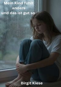 Mein Kind fühlt anders und das ist gut so