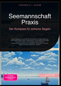 Seemannschaft Praxis: Der Kompass für sicheres Segeln