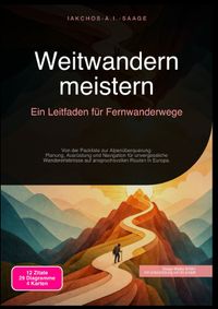 Weitwandern meistern: Ein Leitfaden für Fernwanderwege