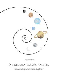 Die grossen Lebenstransite - Dein astrologischer Transitbegleiter