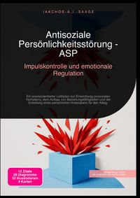 Antisoziale Persönlichkeitsstörung - ASP: Impulskontrolle und emotionale Regulation