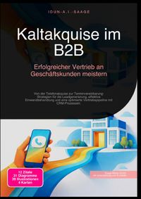 Kaltakquise im B2B: Erfolgreicher Vertrieb an Geschäftskunden meistern