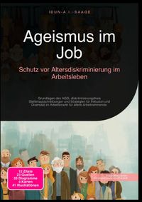 Ageismus im Job: Schutz vor Altersdiskriminierung im Arbeitsleben