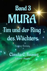MURA / MURA Band 3 - Tim und der Ring des Wächters