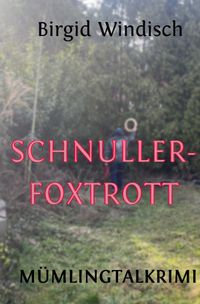 Mümlingtal-Krimi / Schnullerfoxtrott