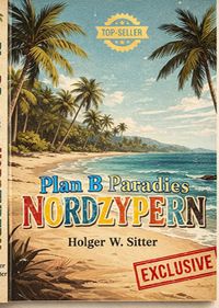 Nordzypern - Dein "Plan B" - Paradies
