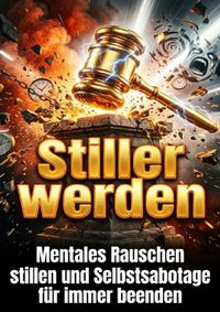 Stiller werden