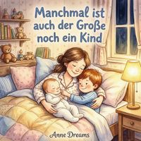 Manchmal ist auch der Große noch ein Kind