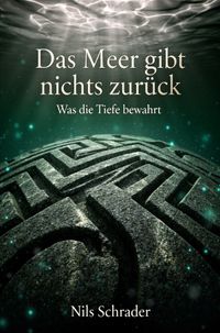 Das Meer gibt nichts zurück