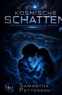 Kosmische Schatten - Die verbotene Liebe im Herzen der Dunkelheit