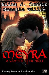 Meyra / Meyra - A vampire chronicle (french edition)